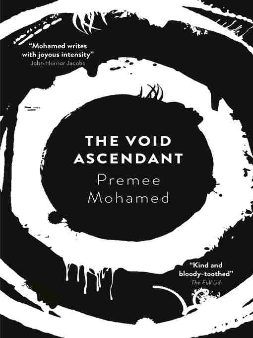 Title details for The Void Ascendant by Premee Mohamed - Available